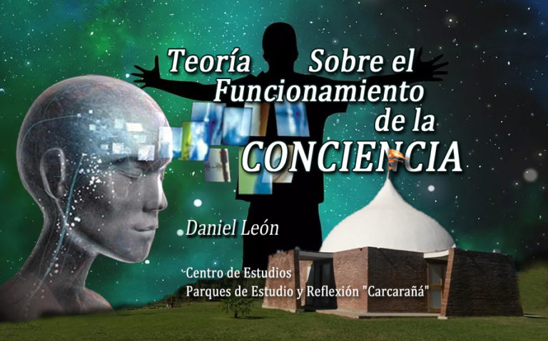 Daniel León presentó: Teoría sobre el Funcionamiento de la Conciencia